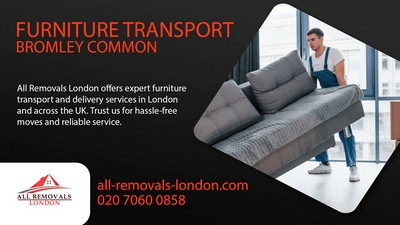 All Removals London - Dependable Furniture Transport Services in Bromley Common