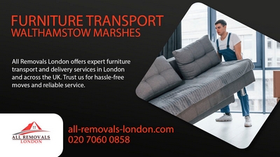 All Removals London - Dependable Furniture Transport Services in Walthamstow Marshes