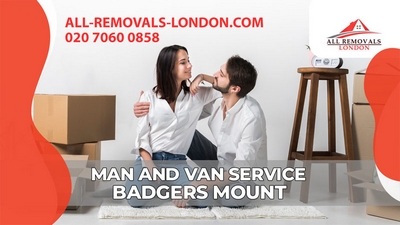 All Removals London - Man and Van Service in Badgers Mount