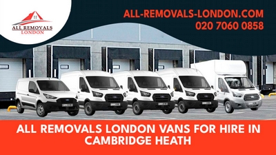 Removals Vans in Cambridge Heath